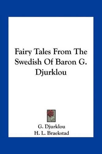 Fairy Tales from the Swedish of Baron G. Djurklou