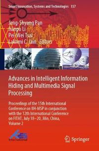 Cover image for Advances in Intelligent Information Hiding and Multimedia Signal Processing: Proceedings of the 15th International Conference on IIH-MSP in conjunction with the 12th International Conference on FITAT, July 18-20, Jilin, China, Volume 2