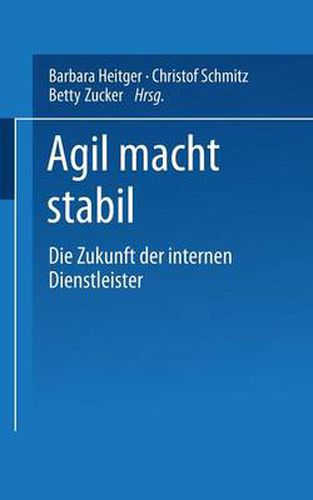 Agil Macht Stabil: Die Zukunft Der Internen Dienstleister