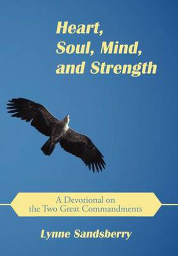 Cover image for Heart, Soul, Mind, and Strength: A Devotional on the Two Great Commandments