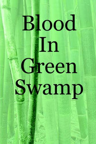 Cover image for Blood In Green Swamp