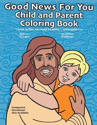 Cover image for Good News For You Child and Parent Coloring Book