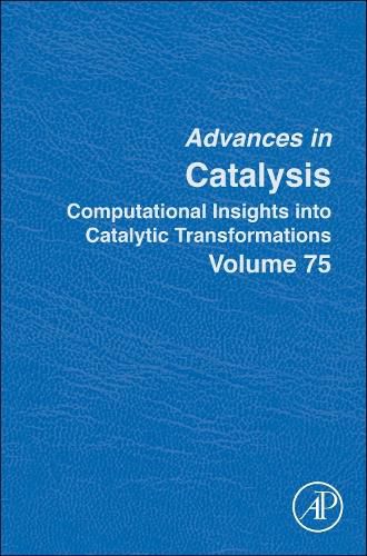 Cover image for Computational Insights into Catalytic Transformations: Volume 75