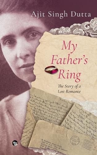 Cover image for MY FATHER'S RING THE STORY OF A LOST ROMANCE