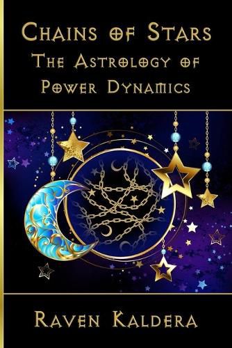 Cover image for Chains of Stars: The Astrology of Power Exchange