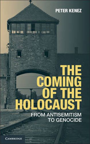 Cover image for The Coming of the Holocaust: From Antisemitism to Genocide