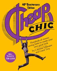 Cover image for Cheap Chic: Hundreds of Money-Saving Hints to Create Your Own Great Look