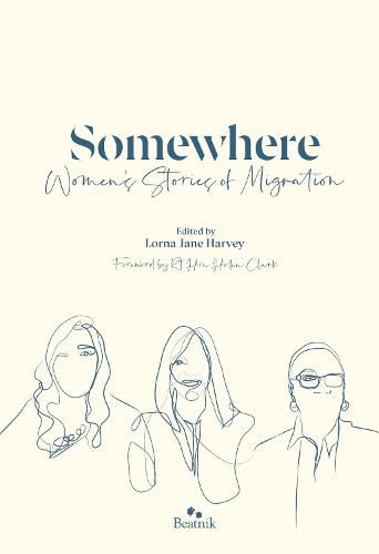 Cover image for Somewhere: Women's Stories Of Migration