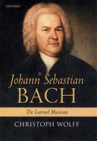 Cover image for Johann Sebastian Bach: The Learned Musician