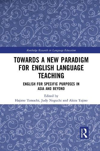 Cover image for Towards a New Paradigm for English Language Teaching: English for Specific Purposes in Asia and Beyond