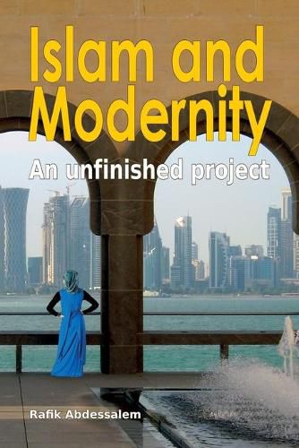 Cover image for Islam and Modernity: An unfinished project