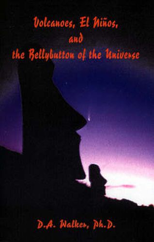 Cover image for Volcanoes, El Ninos, and the Bellybutton of the Universe