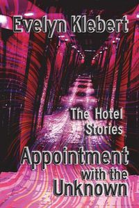 Cover image for Appointment with the Unknown: The Hotel Stories