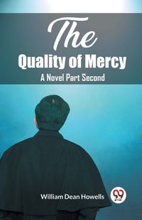 Cover image for The Quality of Mercy A Novel Part Second