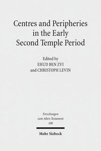 Cover image for Centres and Peripheries in the Early Second Temple Period