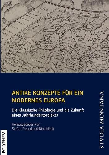 Cover image for Antike Konzepte fur ein modernes Europa: Die Klassische Philologie und die Zukunft eines Jahrhundertprojekts