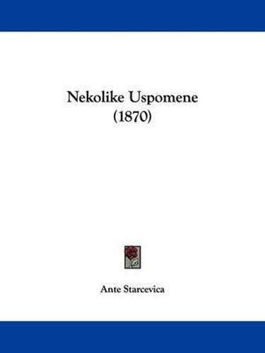 Cover image for Nekolike Uspomene (1870)