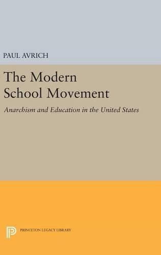 Cover image for The Modern School Movement: Anarchism and Education in the United States