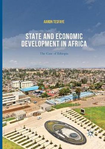 Cover image for State and Economic Development in Africa: The Case of Ethiopia