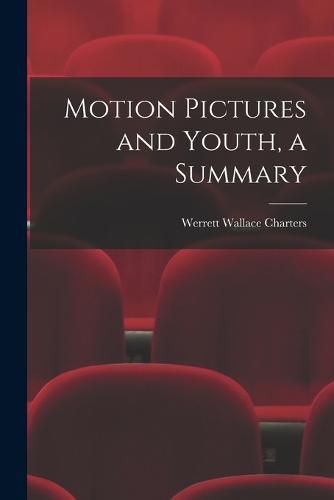 Cover image for Motion Pictures and Youth, a Summary