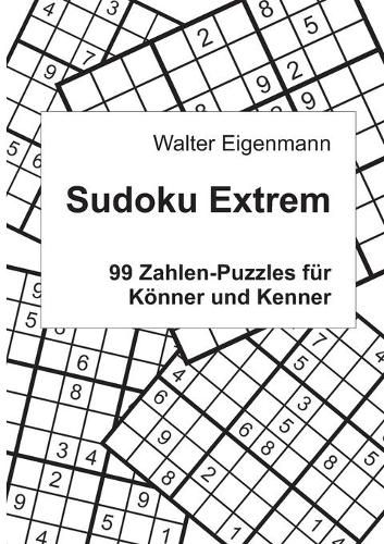 Cover image for Sudoku Extrem: 99 Zahlen-Ratsel fur Koenner und Kenner