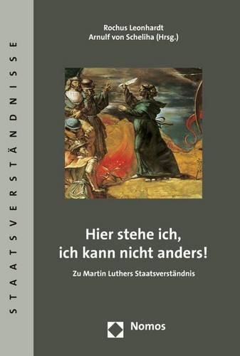 Cover image for Hier Stehe Ich, Ich Kann Nicht Anders!: Zu Martin Luthers Staatsverstandnis