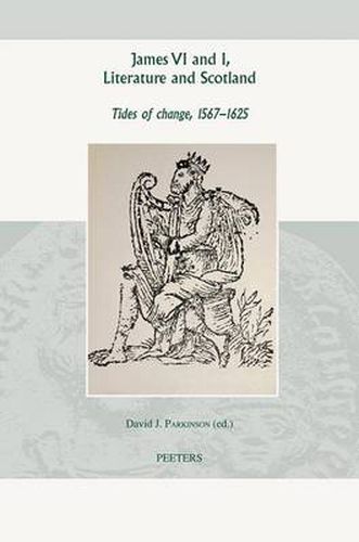 Cover image for James VI and I, Literature and Scotland: Tides of Change, 1567-1625