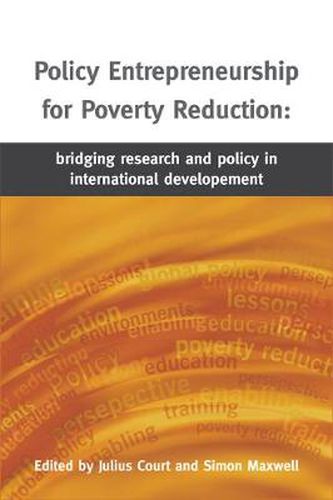 Cover image for Policy Entrepreneurship for Poverty Reduction: Bridging Research and Policy in International Development