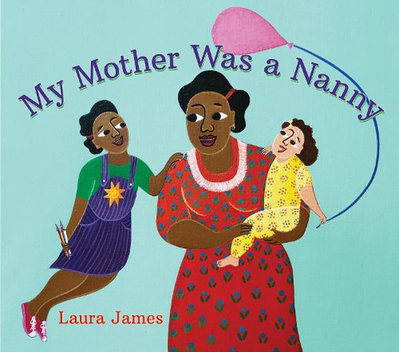 Cover image for My Mother Was a Nanny