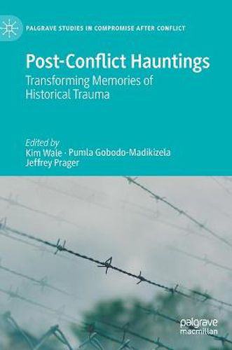 Cover image for Post-Conflict Hauntings: Transforming Memories of Historical Trauma