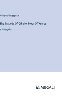 Cover image for The Tragedy Of Othello, Moor Of Venice