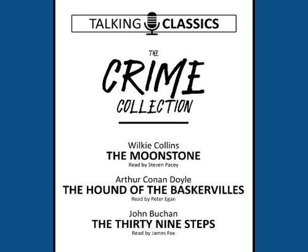 Cover image for The Crime Collection: The Moonstone / The Hound of the Baskervilles / The Thirty Nine Steps