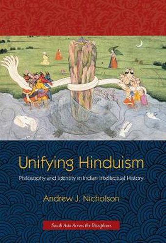 Cover image for Unifying Hinduism: Philosophy and Identity in Indian Intellectual History