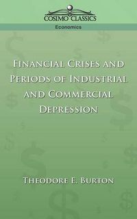 Cover image for Financial Crises and Periods of Industrial and Commercial Depression