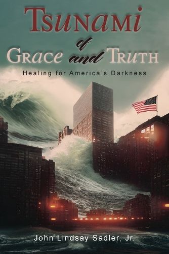 Tsunami of Grace and Truth