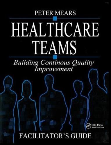 Healthcare Teams: Building Continuous Quality Improvement