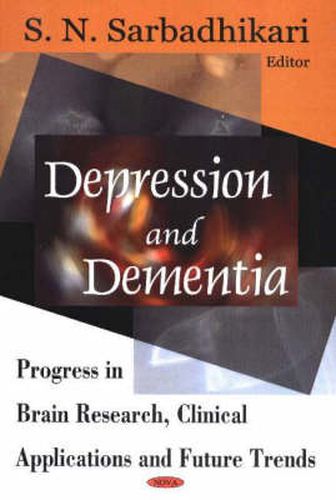 Cover image for Depression & Dementia: Progress in Brain Research, Clinical Applications & Future Trends