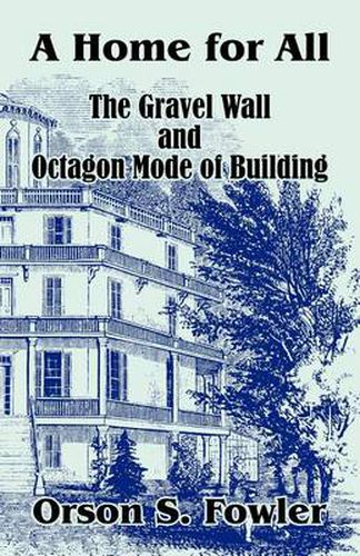 Cover image for A Home for All The Gravel Wall and Octagon Mode of Building