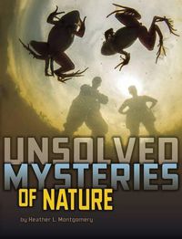 Cover image for Unsolved Mysteries of Nature