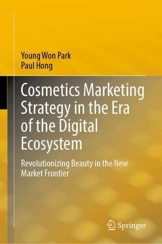 Cover image for Cosmetics Marketing Strategy in the Era of the Digital Ecosystem