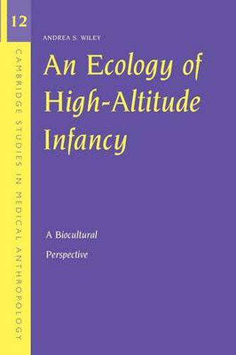 Cover image for An Ecology of High-Altitude Infancy: A Biocultural Perspective