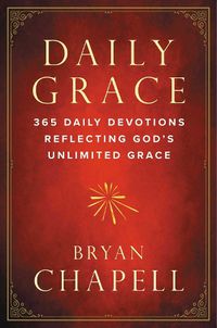 Cover image for Daily Grace: 365 Daily Devotions Reflecting God's Unlimited Grace