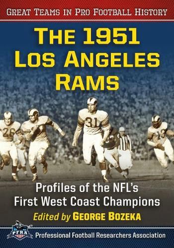 Cover image for The 1951 Los Angeles Rams: Profiles of the NFL's First West Coast Champions