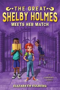 Cover image for The Great Shelby Holmes Meets Her Match