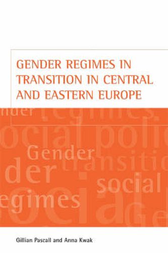 Cover image for Gender regimes in transition in Central and Eastern Europe