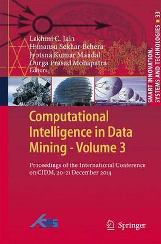 Cover image for Computational Intelligence in Data Mining - Volume 3: Proceedings of the International Conference on CIDM, 20-21 December 2014