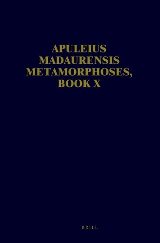 Cover image for Apuleius Madaurensis Metamorphoses, Book X: Text, Introduction and Commentary