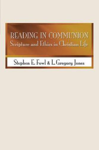 Reading in Communion: Scripture and Ethics in Christian Life