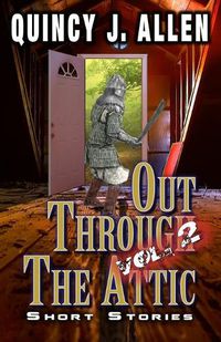 Cover image for Out Through the Attic Volume 2: Cross Genre Short Stories