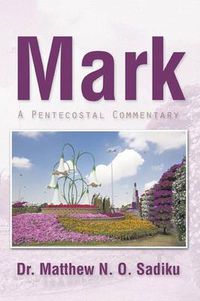 Cover image for Mark: A Pentecostal Commentary